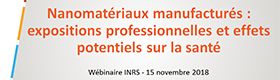 Webinaire - Nanomatériaux manufacturés (1/2) : expositions professionnelles et effets sur la santé