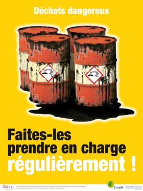 Déchets dangereux. Faites-les prendre en charge régulièrement