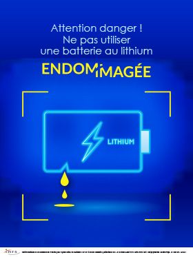 Attention danger ! Ne pas utiliser une batterie au lithium endommagée