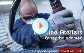 Sur le terrain - Lorraine Ateliers, entreprise adaptée