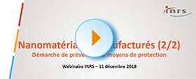 Webinaire - Nanomatériaux manufacturés (2/2) : démarche de prévention et moyens