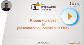 Webinaire - Risque vibratoire et présentation du nouvel outil Osev