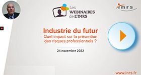 Webinaire - Industrie du futur : quel impact sur la prévention des risques professionnels ?