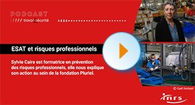 Podcast - La prévention des risques professionnels en ESAT