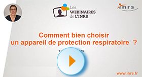 Webinaire - Comment bien choisir un appareil de protection respiratoire ?