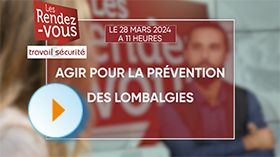 Teaser - Les Rendez-vous de Travail & Sécurité - Agir pour la prévention des lombalgies