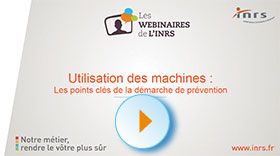 Webinaire - Utilisation des machines : les points clés de la démarche de prévention