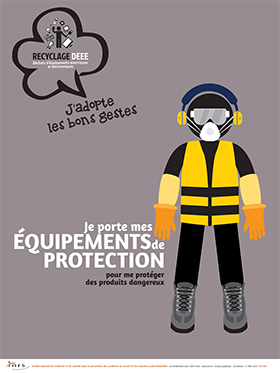 Recyclage DEEE. Déchets d'équipements électriques et électroniques. Je porte mes équipements de protection pour me protéger des produits dangereux