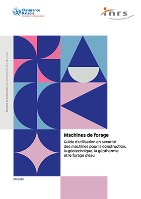 L’ED 6428 « Machines de forage - Guide d'utilisation en sécurité des machines pour la construction, la géotechnique, la géothermie et le forage d'eau » 