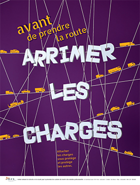 Avant de prendre la route arrimer les charges. Attacher les charges vous protège et protège les autres