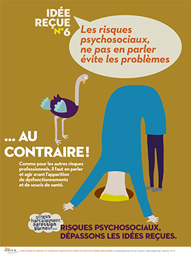 Idée reçue n° 6. Les risques psychosociaux, ne pas en parler évite les problèmes