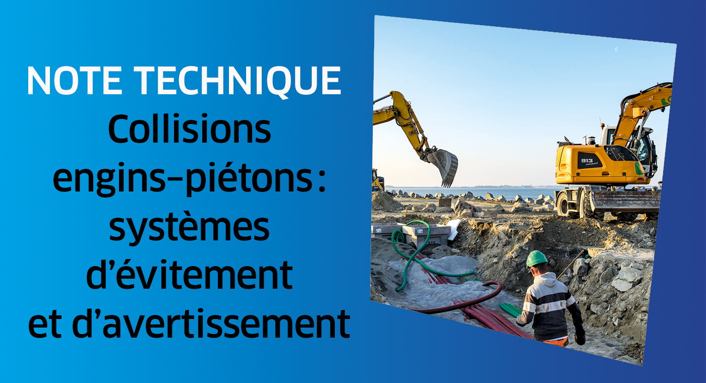 Prévention des collisions engins – piétons : place des systèmes d’avertissement