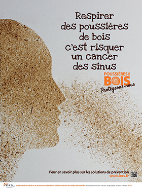 Affiches Poussières de bois.  Respirer des poussières de bois c'est risquer un cancer des sinus