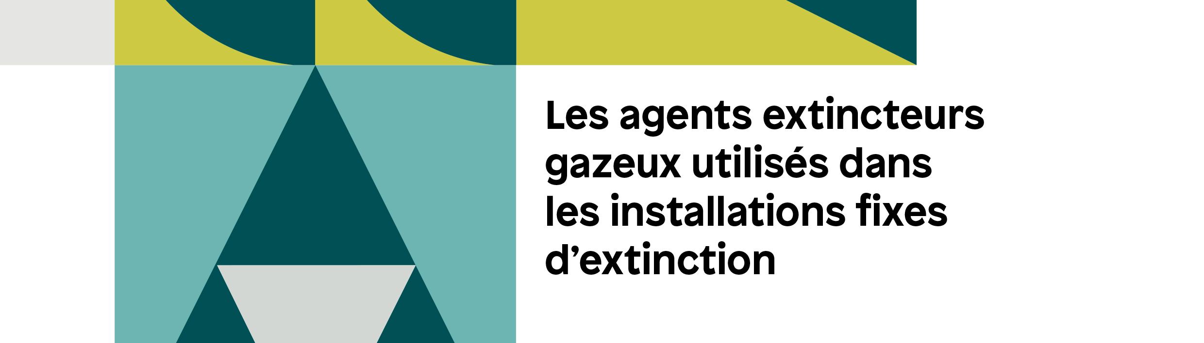 Les agents extincteurs gazeux utilisés dans les installations fixes d'extinction